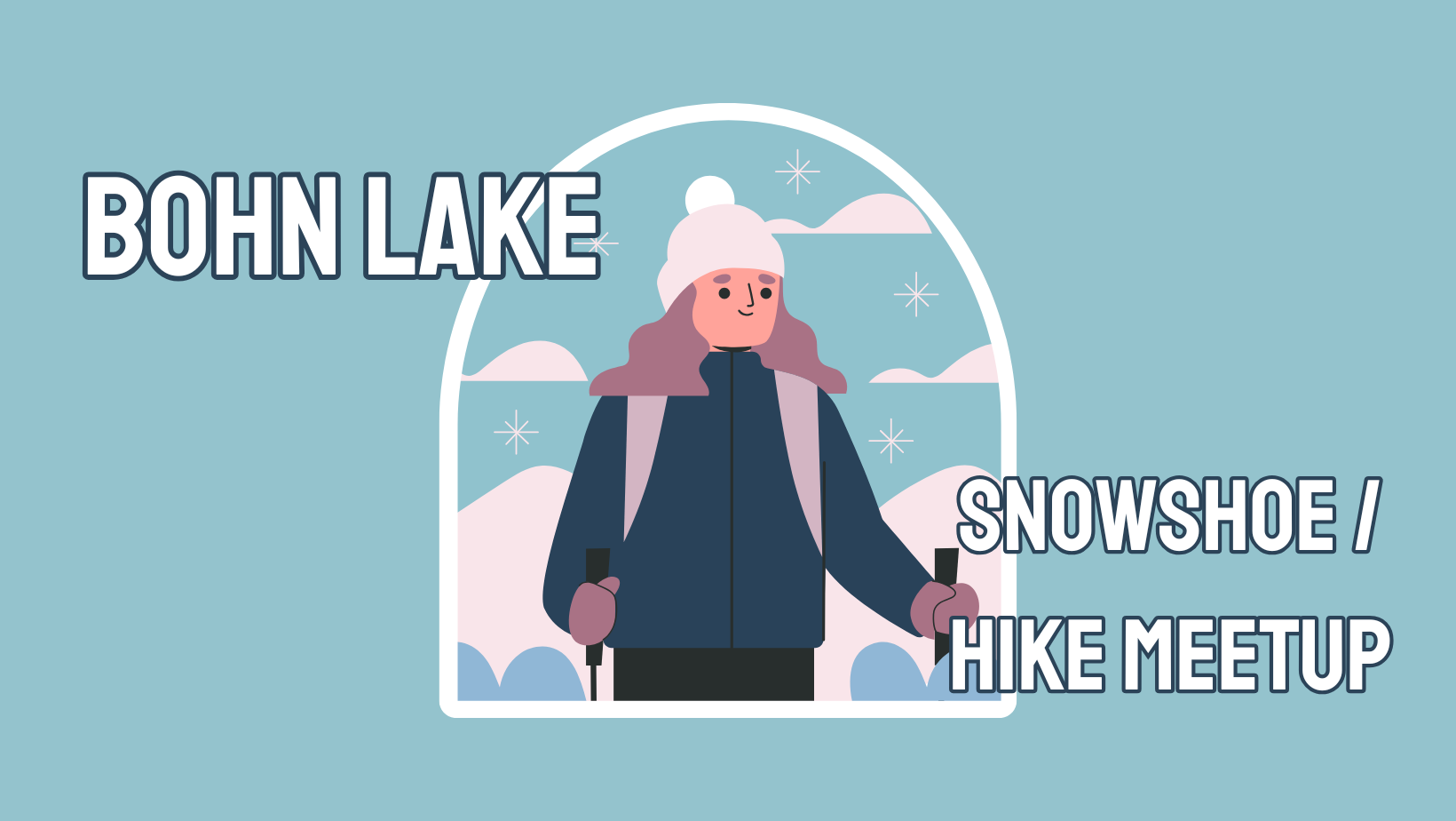 Bohn Lake Snowshoe / Hike Meetup